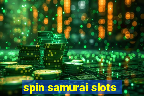 spin samurai slots