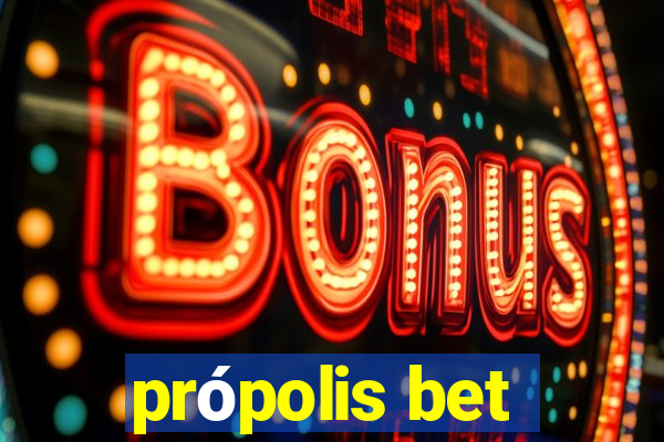 própolis bet