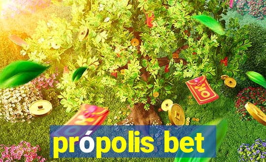 própolis bet