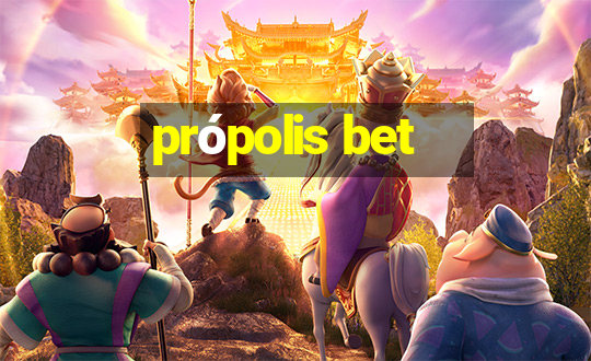 própolis bet