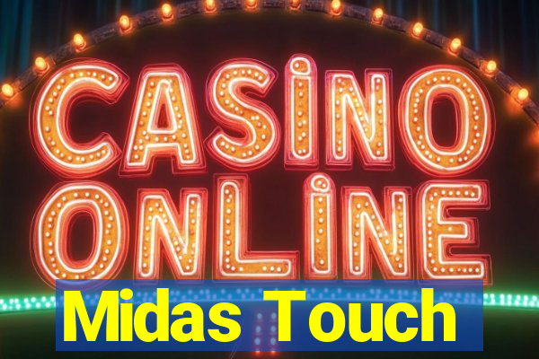 Midas Touch