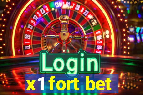 x1 fort bet