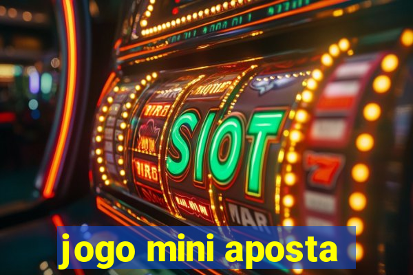 jogo mini aposta