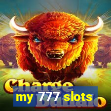 my 777 slots