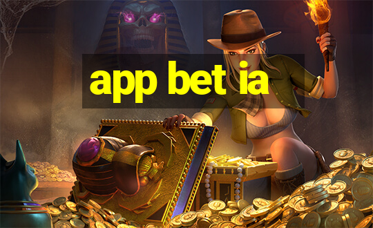 app bet ia