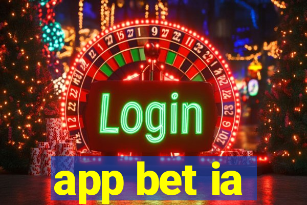 app bet ia