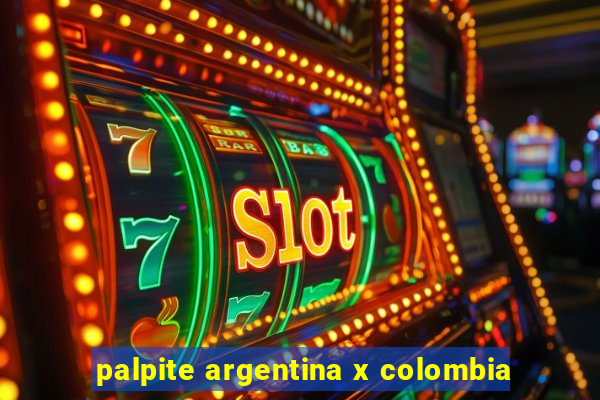 palpite argentina x colombia