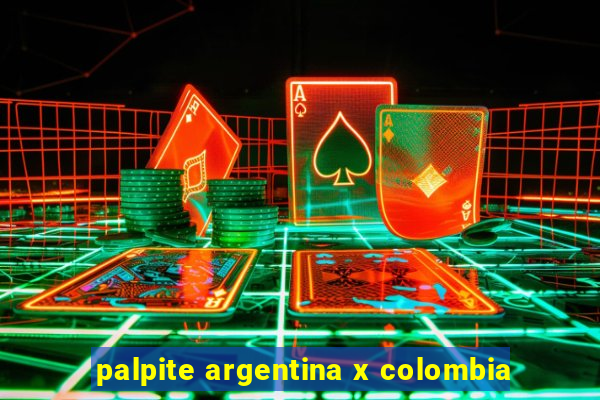 palpite argentina x colombia