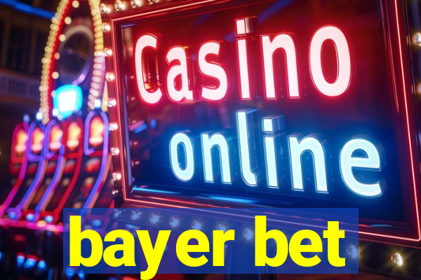 bayer bet