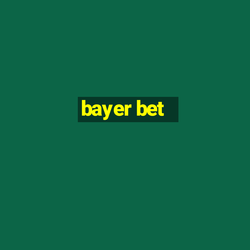 bayer bet