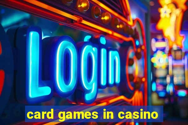 card games in casino