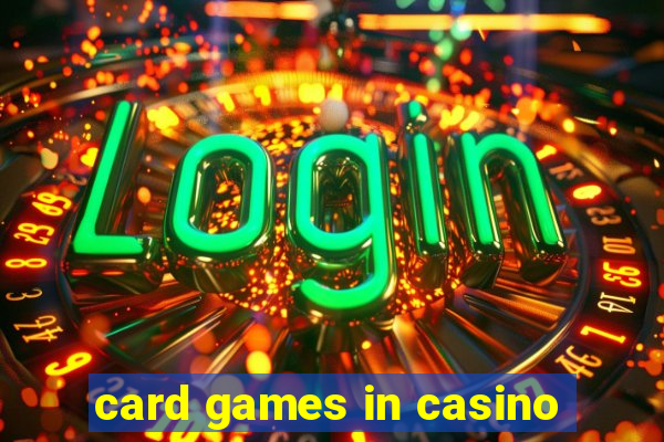 card games in casino