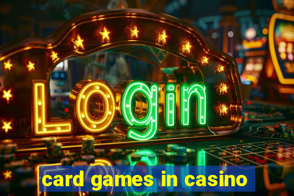 card games in casino