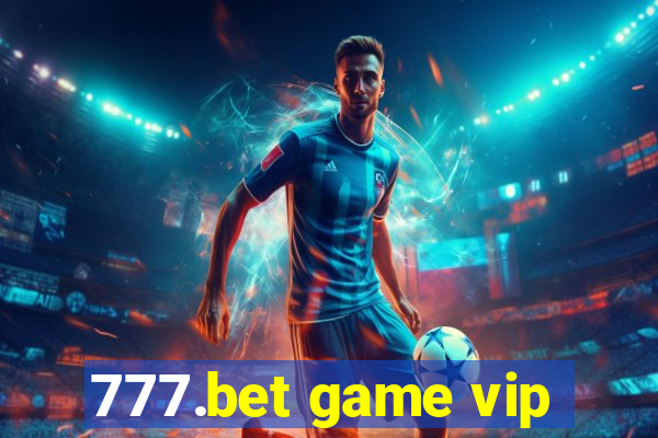 777.bet game vip