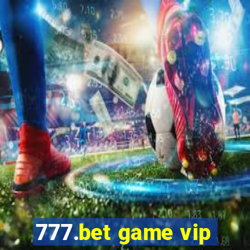 777.bet game vip