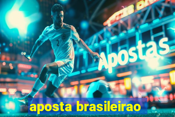 aposta brasileirao