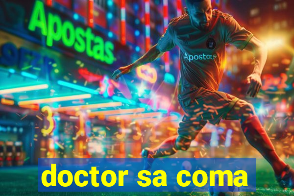 doctor sa coma