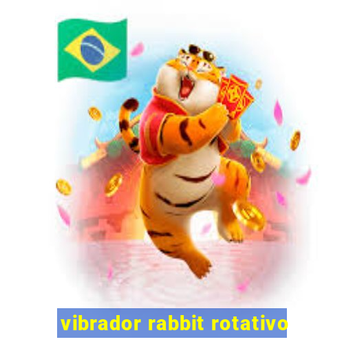 vibrador rabbit rotativo