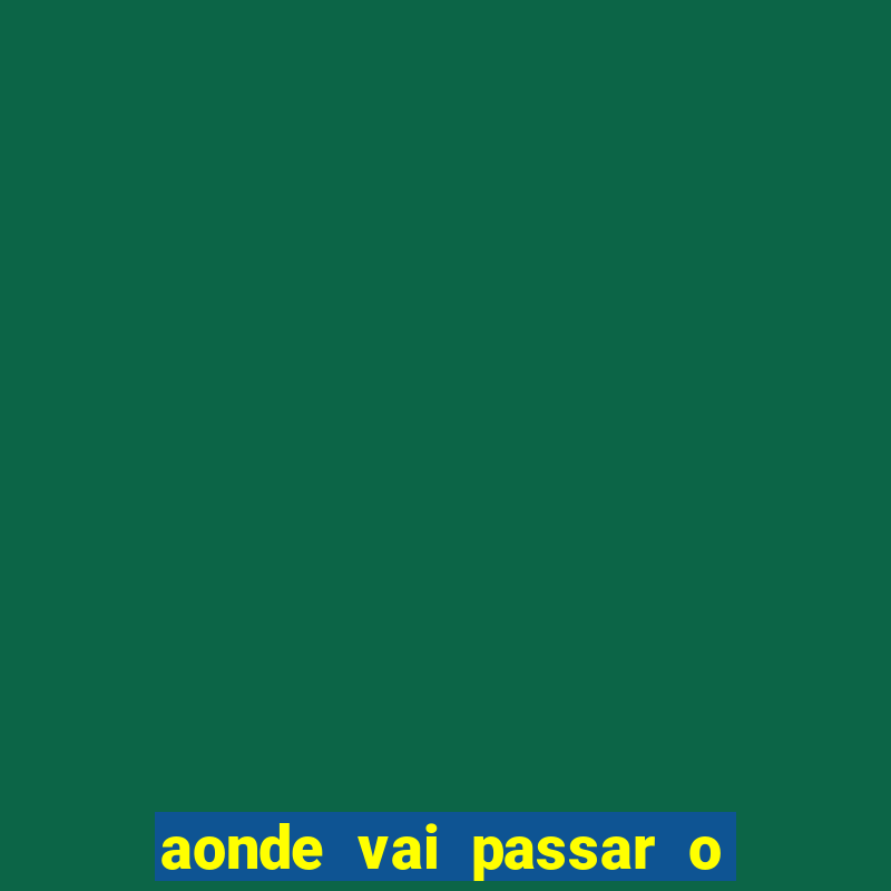 aonde vai passar o jogo da champions hoje