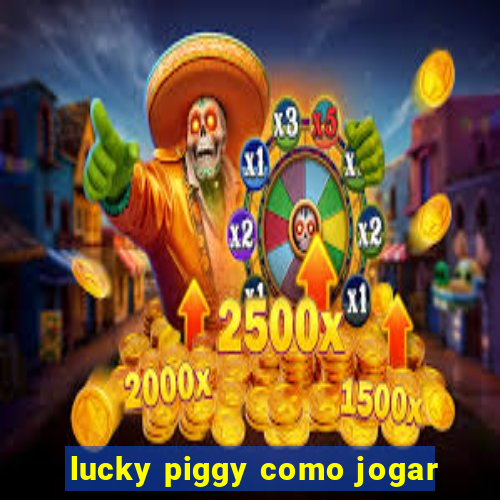 lucky piggy como jogar