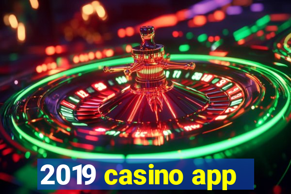 2019 casino app