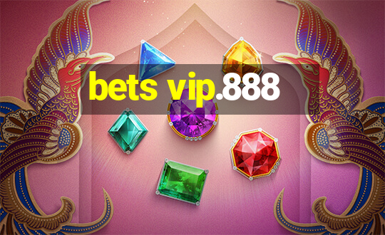 bets vip.888