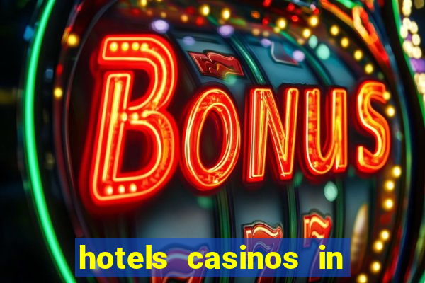 hotels casinos in las vegas