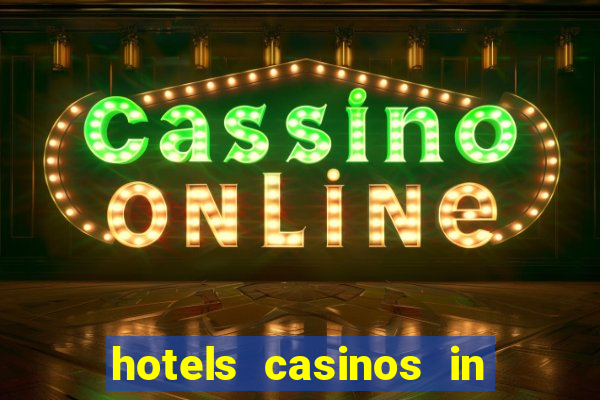 hotels casinos in las vegas