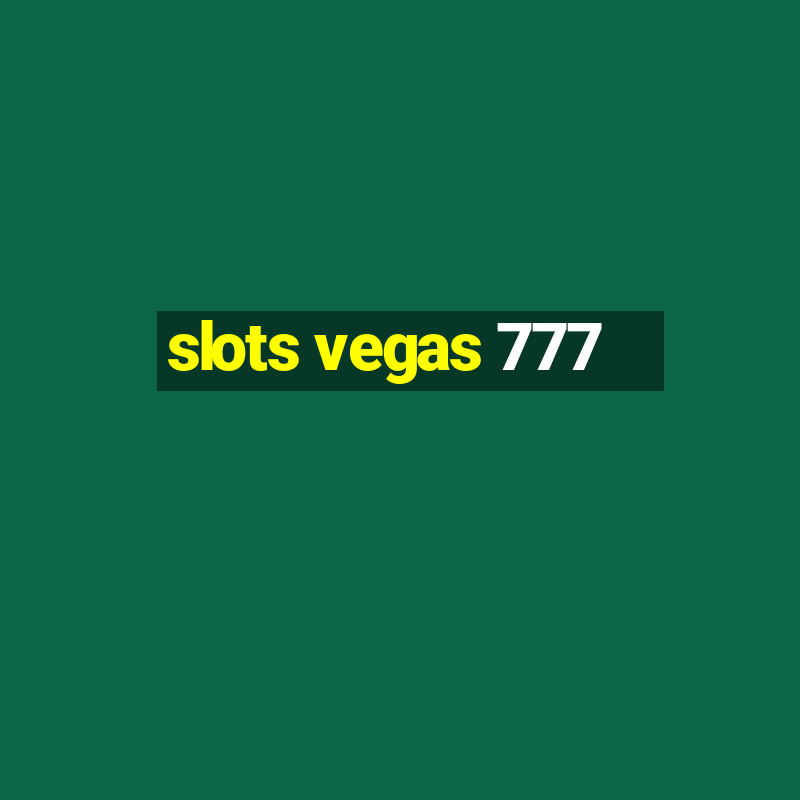 slots vegas 777