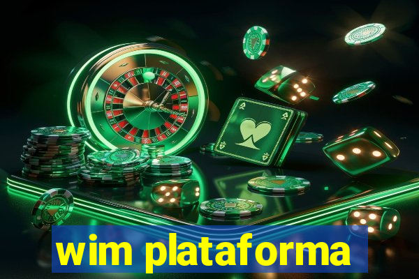 wim plataforma