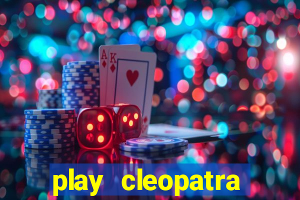 play cleopatra slots free