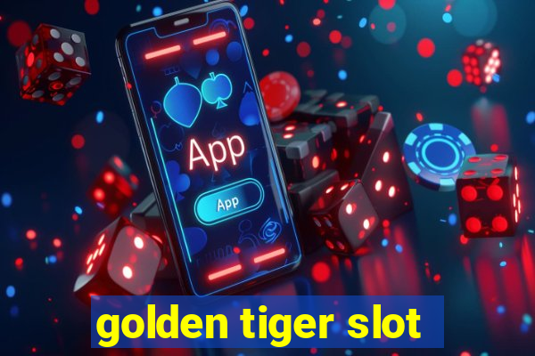 golden tiger slot