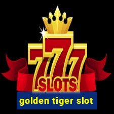 golden tiger slot