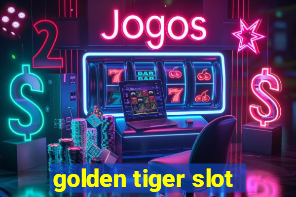 golden tiger slot