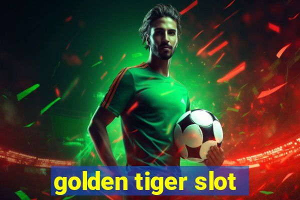 golden tiger slot