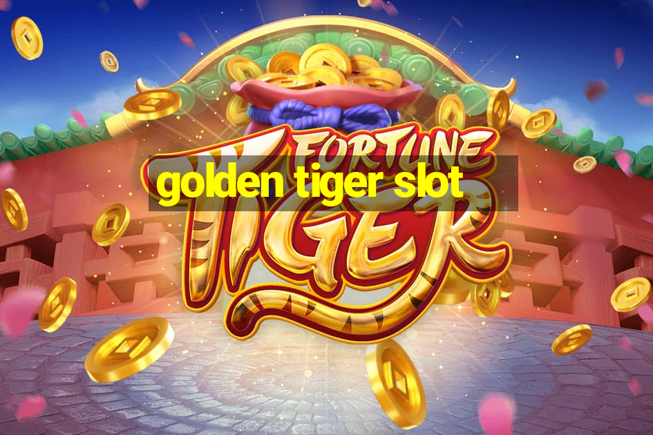 golden tiger slot