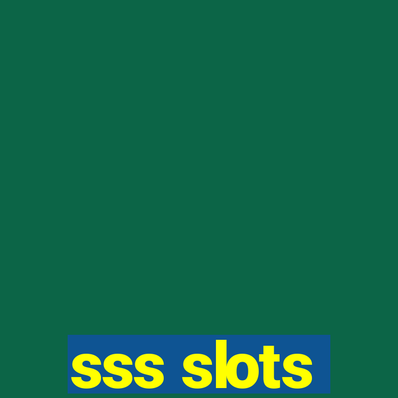 sss slots