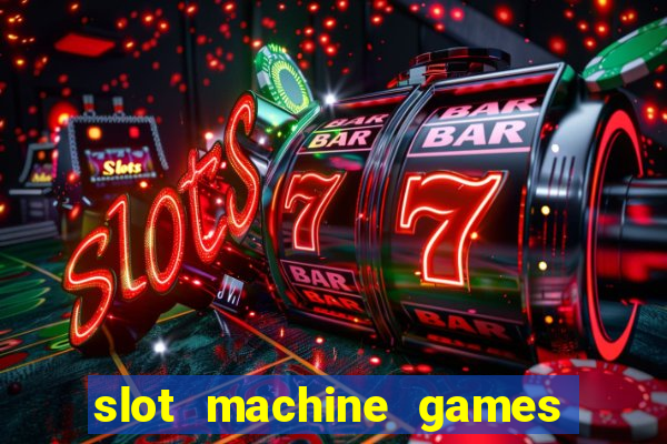 slot machine games for real money