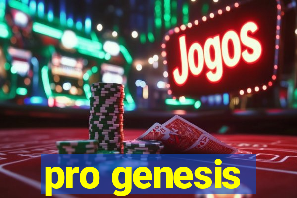 pro genesis