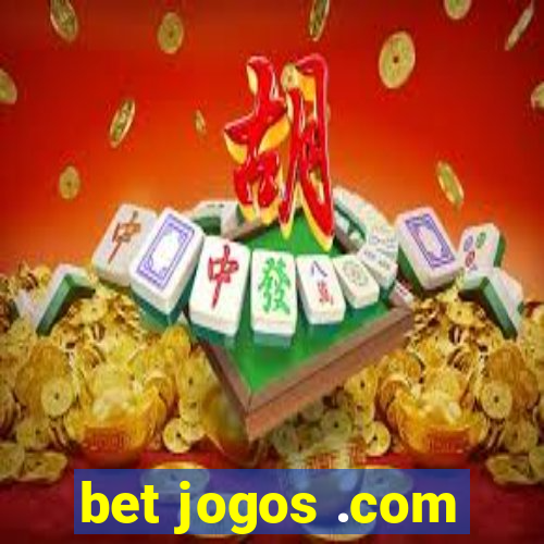 bet jogos .com