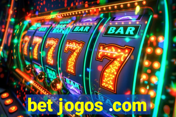 bet jogos .com