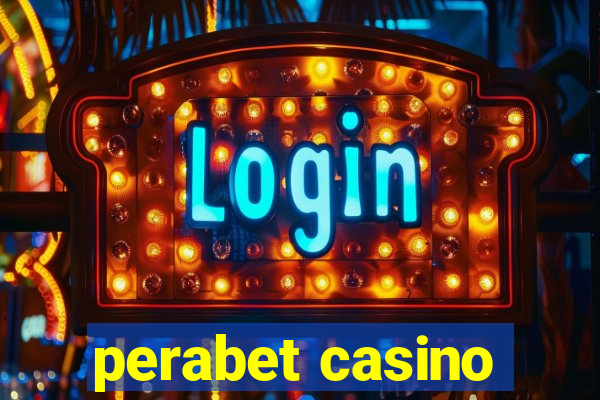 perabet casino