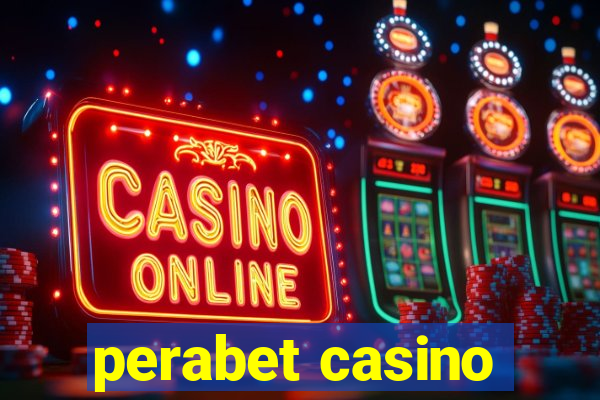 perabet casino