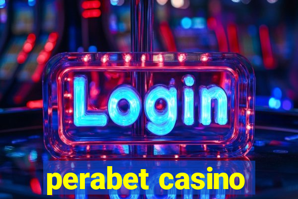 perabet casino