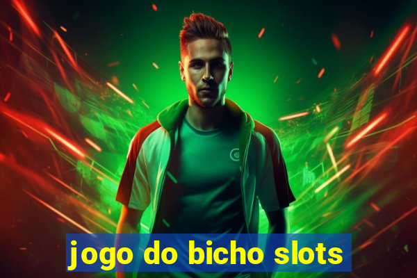 jogo do bicho slots