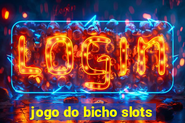 jogo do bicho slots