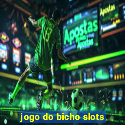 jogo do bicho slots