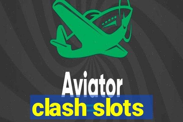 clash slots