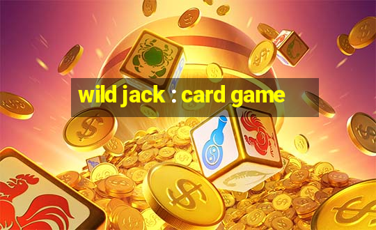 wild jack : card game