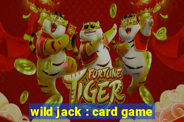 wild jack : card game